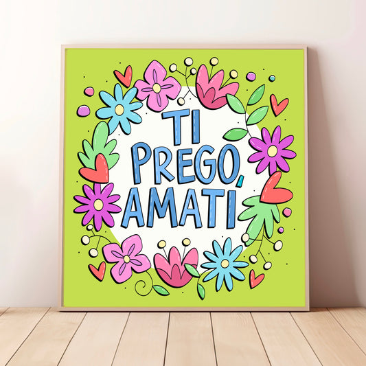 Stampa 20x20 - Ti prego amati